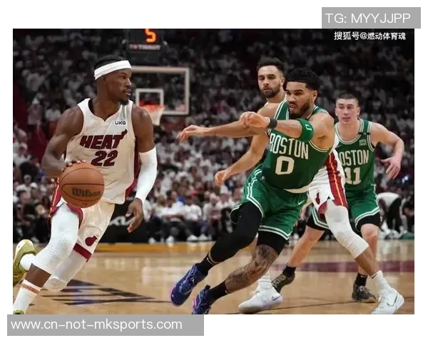 凯尔特人热火第三场第四节精彩对决回顾与赛后分析